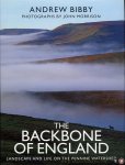 BIBBY, Andrew / MORRISON, John - Backbone of England. Landscape and Life on the Pennine Watershed.
