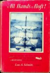 Schmitt, L.A. - All Hands Aloft! An account of the voyage of the square-rigger Arapahoe to Manila in 1918