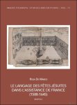 Rosa De Marco - langage des f tes j suites dans l'Assistance de France (1588-1645)