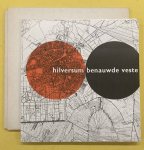 HILVERSUM GEMEENTEBESTUUR. - Hilversum benauwde veste.