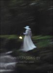 Eddy Van Gestel ; Fabienne van Haelst ; translation : Sally Tipper - Just Passing By, Eddy Van Gestel Photography.
