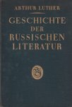 Luther, Arthur - Geschichte der russischen Literatur