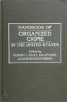 Robert J. Kelly, Ko-Lin Chin, Rufus Schatzberg - Handbook of Organized Crime in the United States
