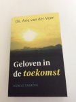 Arie van der veer - Geloven in de toekomst