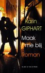 Giphart, K. - Maak me blij
