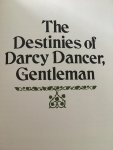 J.P. Donleavy - The first edition Society; The Destinies of Darcy Dancer Gentleman