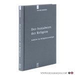 Drehsen, Volker. - Der Sozialwert der Religion. Aufsätze zur Religionssoziologie. Herausgegeben von Christian Albrecht, Hans Martin Dober und Birgit Weyel. Drehsen, Volker. - Der Sozialwert der Religion. Aufsätze zur Religionssoziologie. Herausgegeben von Christian Albrecht, Hans Martin Dober und Birgit Weyel.