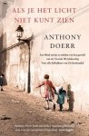 Anthony Doerr - Als je het licht niet kunt zien