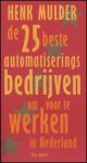 Mulder, Henk - De 25 beste automatiserings bedrijven om voor te werken in Nederland