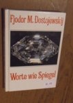 Dostojewskij, Fjodor M. - Worte wie Spiegel