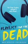 Falkoff, Michelle - Playlist for the Dead (ENGELSTALIG)