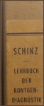 Schinz, H.R. W.E. Baensch E. Friedl E. Uehlinger - Lehrbuch der Röntgendiagnostik 8 Bände: Skelett; Innere Organe;