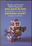 Oorschot, Martijn van / Hogerhuis, Michiel - Hoe gooi ik een adviseur eruit? Een handleiding voor directeuren, managers en adviseurs