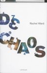 Rachel Ward  70834 - De Chaos - deel 2 Deadline trilogie
