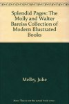 Vele - Splendid Pages: The Molly and Walter Bareiss Collection of Modern Illustrated Books