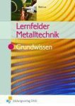 Oliver Biehl, Hengesbach, Klaus - Lernfelder Metalltechnik. Grundwissen Lehr-/Fachbuch