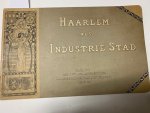  - Haarlem als industriestad.
