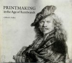 Clifford S. Ackley,  Museum Of Fine Arts, Boston - Printmaking in the Age of Rembrandt