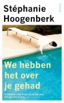 StÃ©phanie Hoogenberk - We hebben het over je gehad