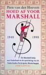 Hoeven, Pien van der - Hoed af voor Marshall 1948-1998: De Marshall-hulp aan Nederland en de oprichting van de Nederlandse Participatie Maatschappij (NPM Capital)