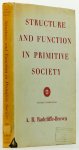 RADCLIFF-BROWN, A.R. - Structure and function in primitive society. Essays and addresses. With a foreword by E.E. Evans-Pritchard and Fred Eggan.