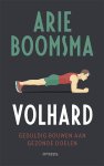 Arie Boomsma - Volhard Geduldig bouwen aan gezonde doelen