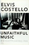 Elvis Costello - Unfaithful music and disappearing ink