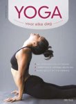 Christine Villiers - Yoga voor elke dag opbouwende yogasessies voor beginners - Yogahoudingen en -oefeningen stap voor stap - Aanwijzingen voor een juiste ademhaling