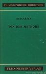 DESCARTES, R. - Von der Methode. Auf Grund der Ausgabe von A. Buchenau übersetzt und mit Anmerkungen und Register herausgegeben. von L. Gäbe.