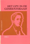 Haasdijk, Drs. Th. - Het GPV in de gemeenteraad. Deel 1 [Groen van Prinsterer-reeks, nr. 79]