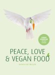 Karin Rietmeijer - Peace, Love & Vegan Food lekker makkelijk vegan koken