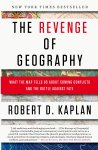Robert D. Kaplan - The Revenge of Geography What the Map Tells Us About Coming Conflicts and the Battle Against Fate