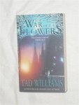 Williams, Tad - The War of the Flowers