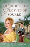 Linore Rose Burkard - The House in Grosvenor Square