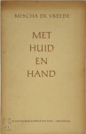 Vreede - Met huid en hand