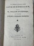 Bilderdijk, Willem; Katharina Wilhelmina Schweickhardt - Literature 1834 | Vaderlandsche uitboezemingen. Leiden, L. Herdingh en zoon, 1834, 8+116+[4] pp. Written by Willem and Katharina Wilhelmina Bilderdijk.