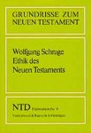 Schrage, Wolfgang - Ethik des Neuen Testaments (Grundrisse zum Neuen Testament, NTD Ergänzungsreihe 4)