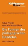 Prange, Klaus - Die Formen pädagogischen Handelns