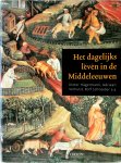 Dieter Hägermann 32185, D. Valk 66579 - Het dagelijks leven in de Middeleeuwen De wereld van boeren, burgers, ridders en monniken