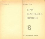 BUCK.PEARL S Vertaling Eva Raedt-de Canter - ONS DAGELIJKS BROOD * deze in pennsylvania spelende roman van een gelukkig huwelijk,portrait of amarriage geheten in het origineel,behoort tot de beste amerikaanse boeken van de nobelprijswinnares
