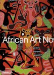 MAGNIN, André, Alison de Lima GREENE, Alvia J. WARDLAW & Thomas McEVILLEY - African Art Now: Masterpieces from the Jean Pigozzi Collection. MAGNIN, André, Alison de Lima GREENE, Alvia J. WARDLAW & Thomas McEVILLEY - African Art Now: Masterpieces from the Jean Pigozzi Collection.