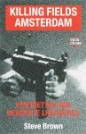Steve Brown 58778 - Killing fields Amsterdam Portretten van beruchte liquidaties