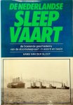 Hans van Der Sloot - De Nederlandse sleepvaart De boeiende geschiedenis van de stoomsleepvaart in woord en beeld
