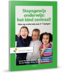 Ineke Oenema-Mostert, Harry Janssens - Stapsgewijs onderwijs: het kind centraal!