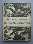 Eeden, Frederik van - De Kleine Johannes. Eerste deel. Met een portret van den auteur door Jan Veth