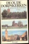Gé Verheul - De Oude Dorpskerken Boven en Beneden de grote Rivieren / BEIDE DELEN ÉÉN PRIJS