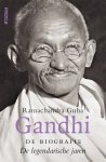 Ramachandra Guha - Gandhi De legendarische jaren