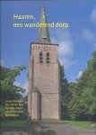 Ven, Laurens van de Helvert, H.G.N.M. van Akerboom, Jacques Verstijnen, Sjef Elsen, Rens van den - Haaren, een wandelend dorp
