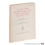 Poncelet, M. - Le mystère du sang et de l'eau dans l'évangile de Saint Jean. Préface du R.P. Paul-Marie de le Croix, o.c.d.