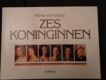 Daele, H. van - Zes koninginnen